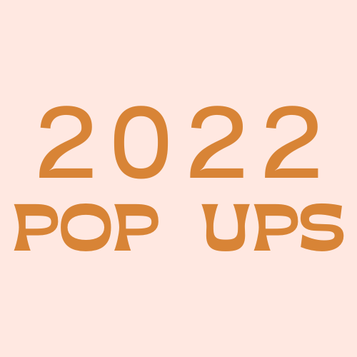 2022 Pop Ups